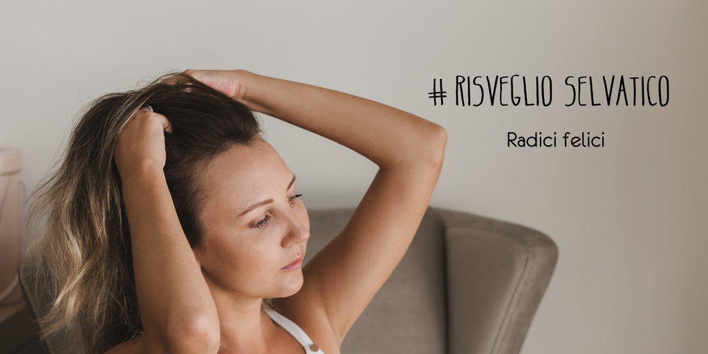 Risveglio Selvatico - Radici felici